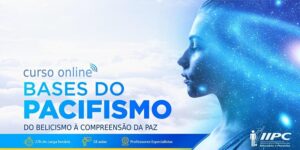 Bases do Pacifismo: do Belicismo à Compreensão da Paz – 26/07/2025 a 20/09/2025