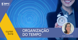Curso Livre – Organização do Tempo – Tubarão/SC – 26/10/2024