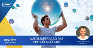 Curso Livre – Autossuperação das Pressões Sociais – On-line – Belo Horizonte/MG – 17/08/2025